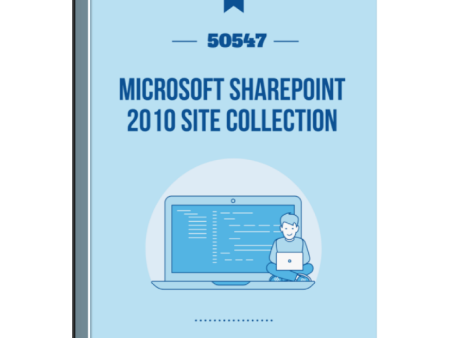 50547: SharePoint 2010 Site Collection and Site Administration Courseware Online Hot Sale