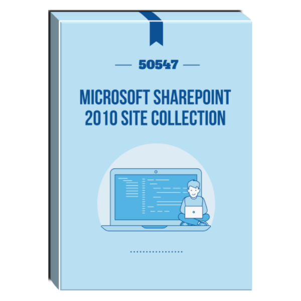 50547: SharePoint 2010 Site Collection and Site Administration Courseware Online Hot Sale