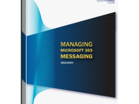 MS203WV: Managing Microsoft 365 Messaging Courseware Online Hot Sale