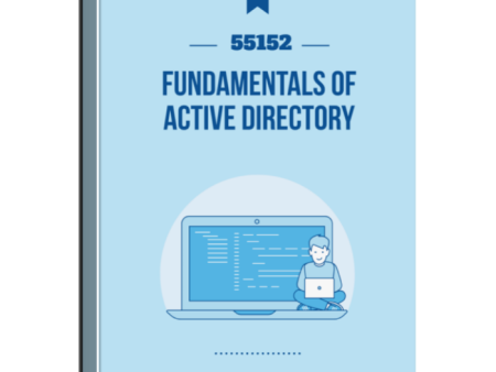 55152: Fundamentals of Active Directory Courseware Hot on Sale