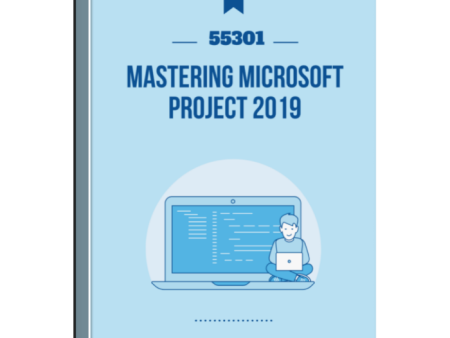 55301: Mastering Microsoft Project 2019 Courseware Online