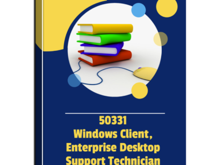 50331D: Windows Client, Enterprise Desktop Support Technician Courseware Online Sale