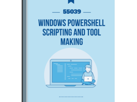 55039: Windows PowerShell Scripting and Toolmaking Courseware Hot on Sale