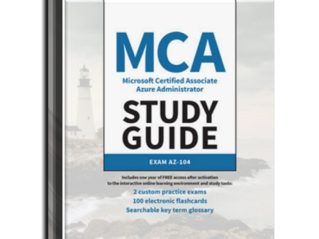 MCA Microsoft Certified Associate Azure Administrator Study Guide: Exam AZ-104 For Discount