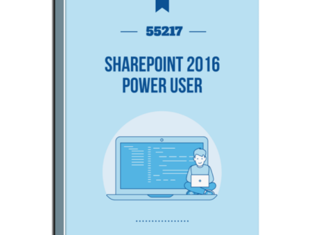 55217: SharePoint 2016 Power User Courseware on Sale