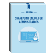 55238: SharePoint Online for Administrators Courseware Online