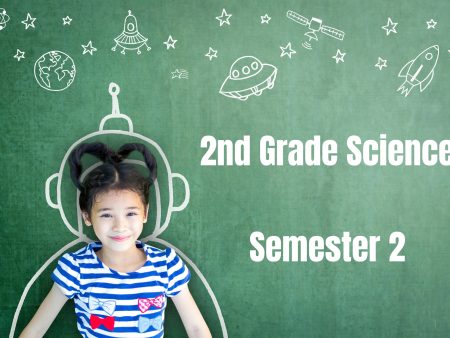 2nd Grade Science, Semester 2 on Sale