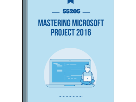 55205: Mastering Microsoft Project 2016 Courseware Hot on Sale