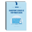 55311: SharePoint Server SE for Power Users Courseware Online Hot Sale